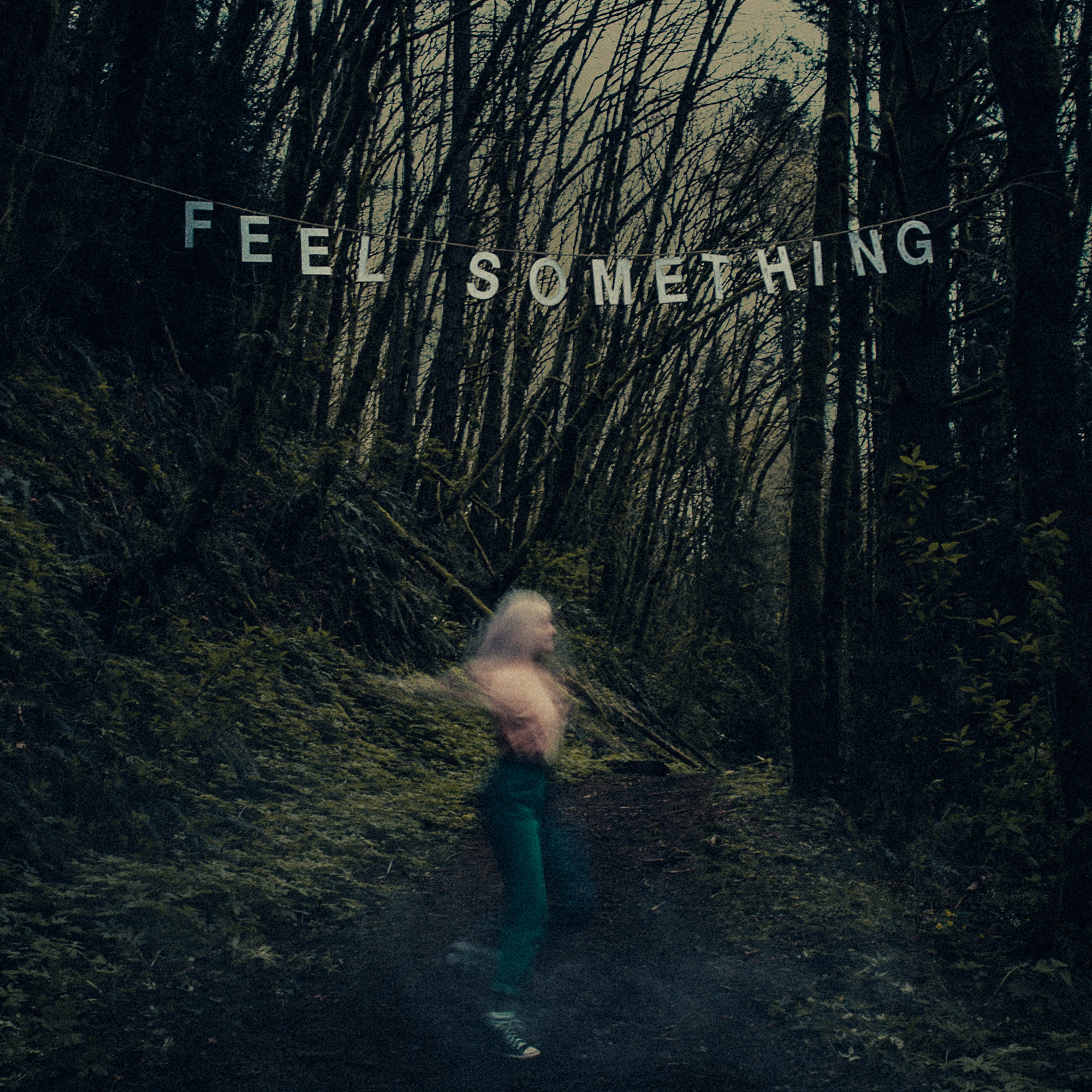 Feel Something