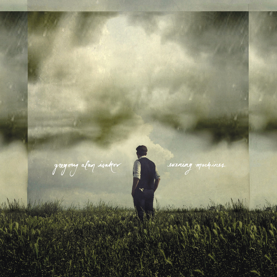 Gregory Alan Isakov Evening Machines