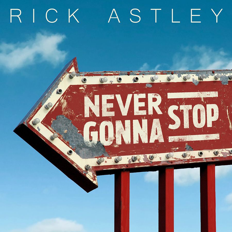 Rick Astley Never Gonna Stop