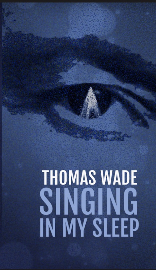 Thomas Wade Singing in My Sleep
