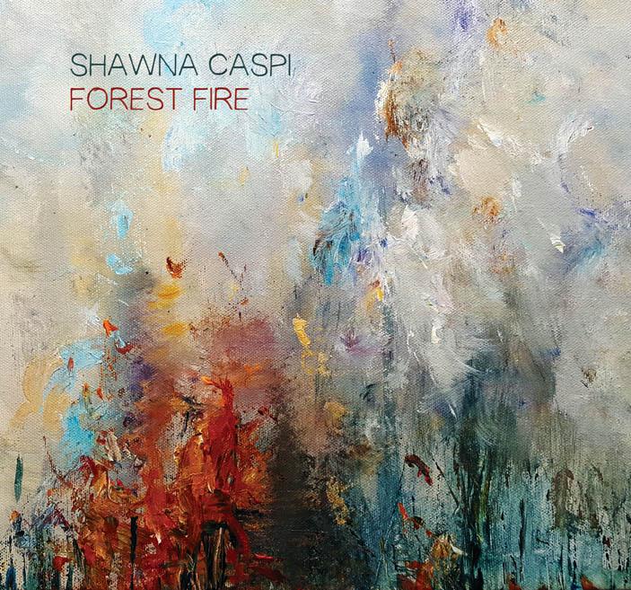 Shawna Caspi Releases 4th Studio Album Forest Fire