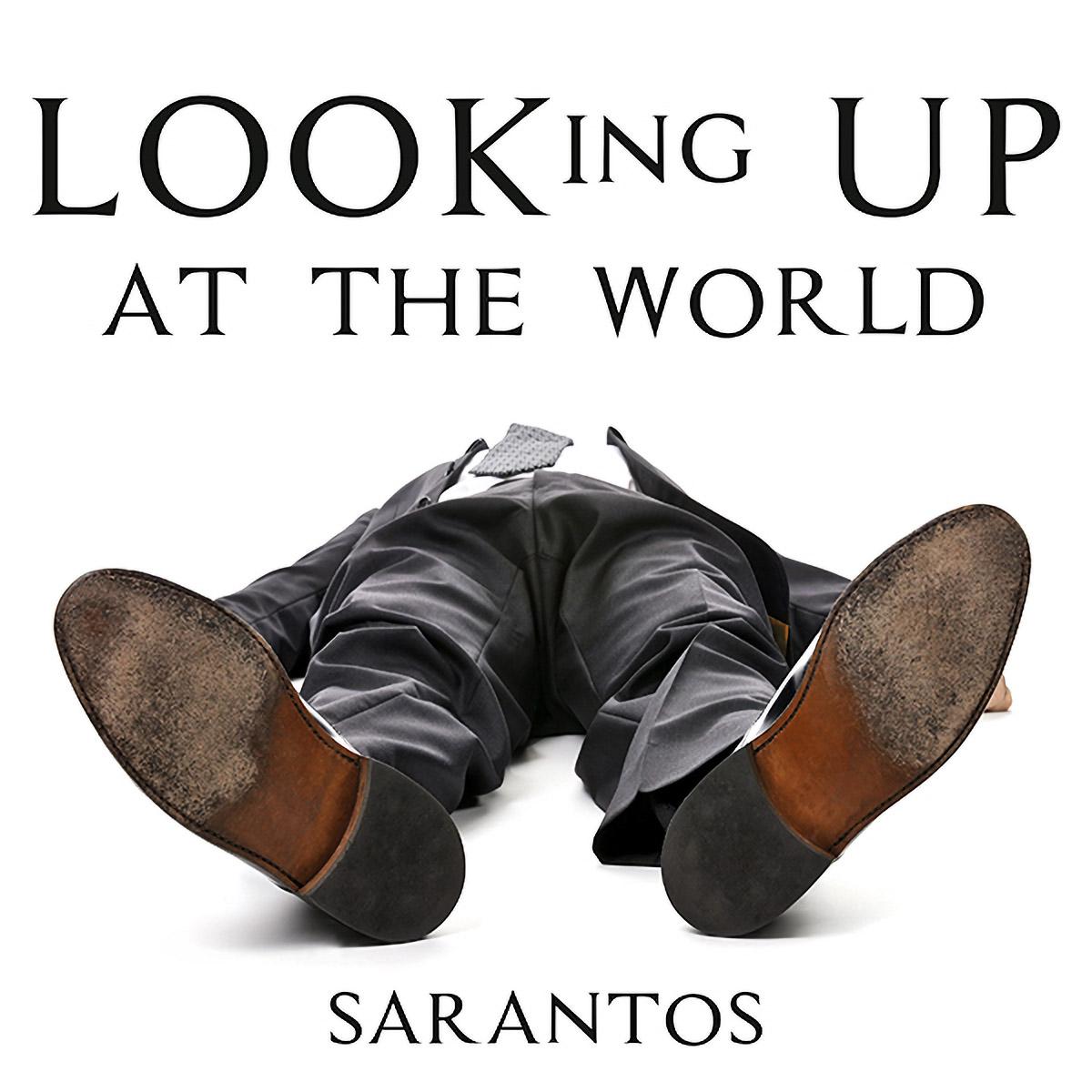 Award-Winning Artist Sarantos Is “Looking UP At The World” with the Release of New Single