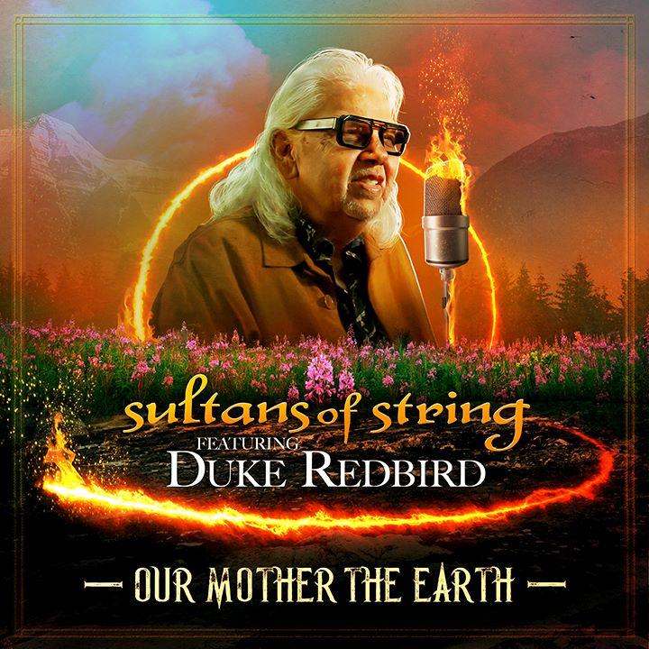 Sultans of String and Dr. Duke Redbird Release New Single “Our Mother the Earth”