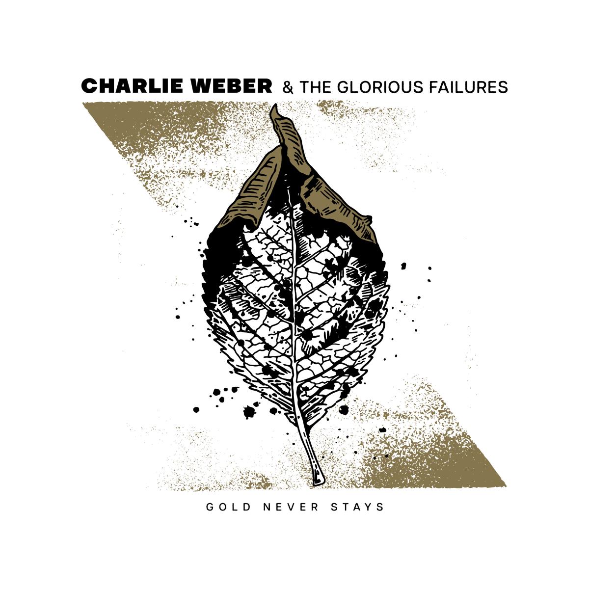 Charile Weber and The Glorious Failures