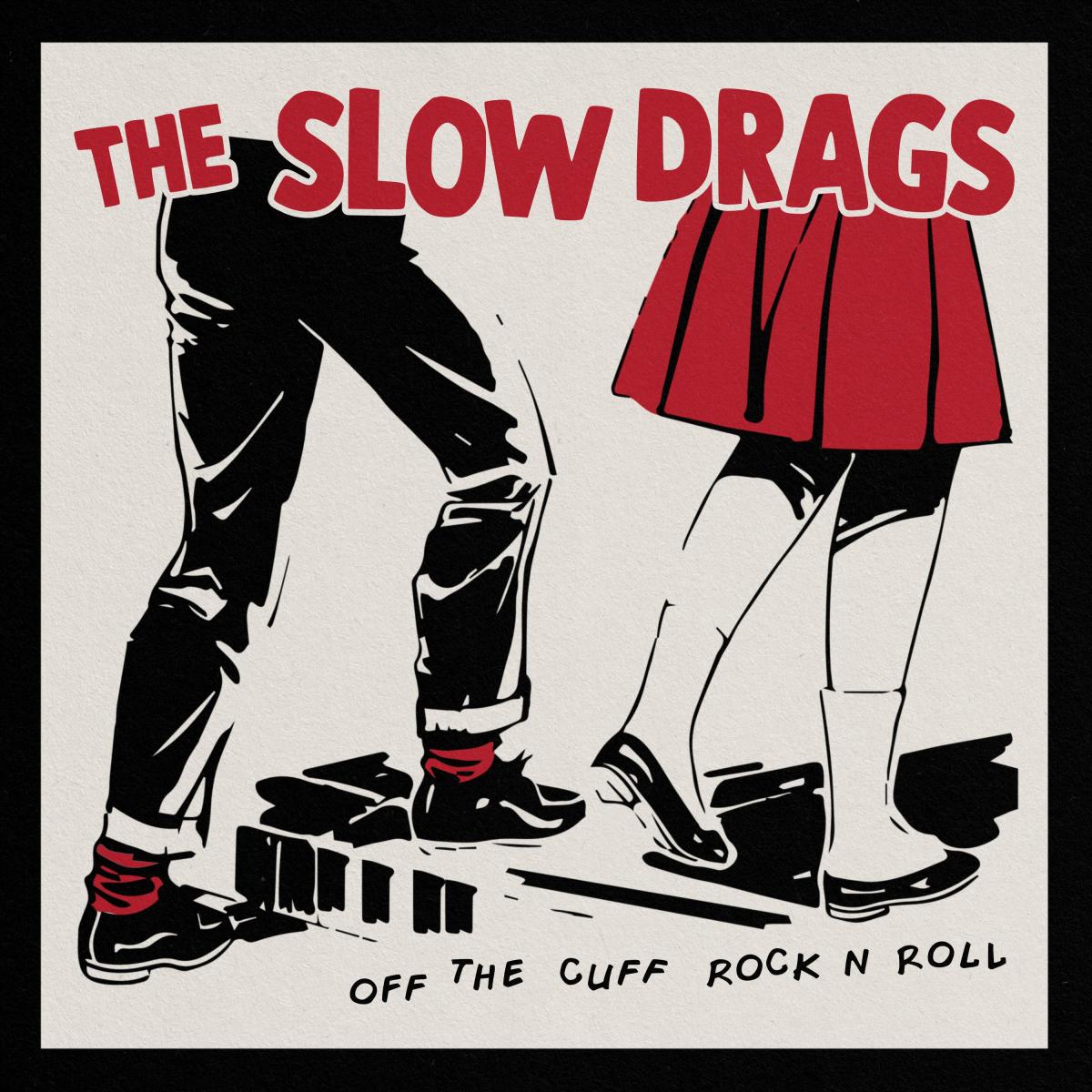 The Slow Drags