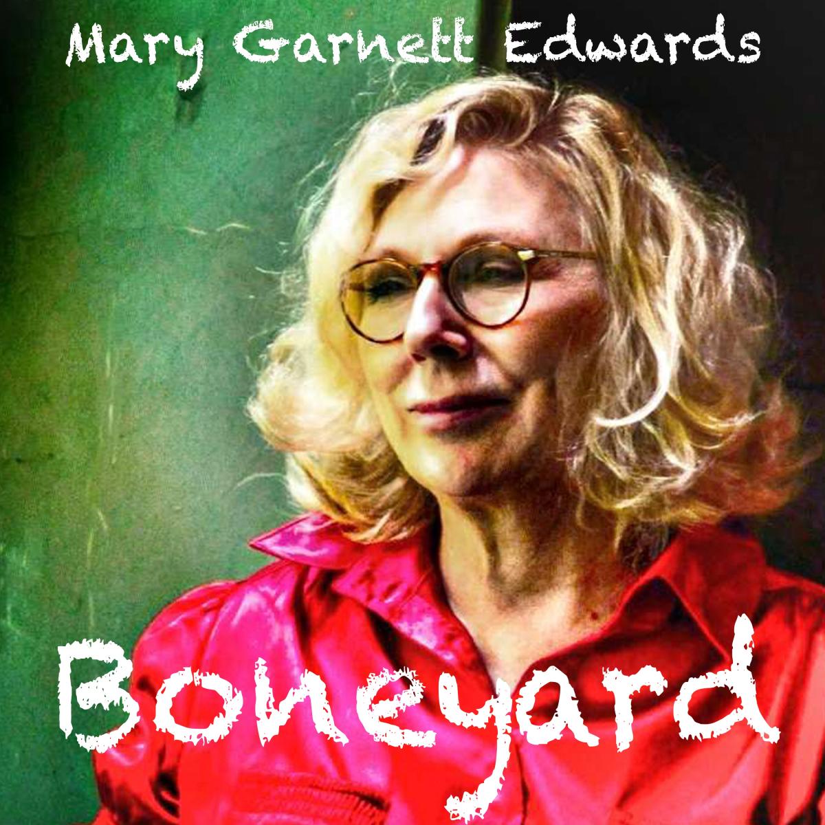 Boneyard Mary Garnett Edwards