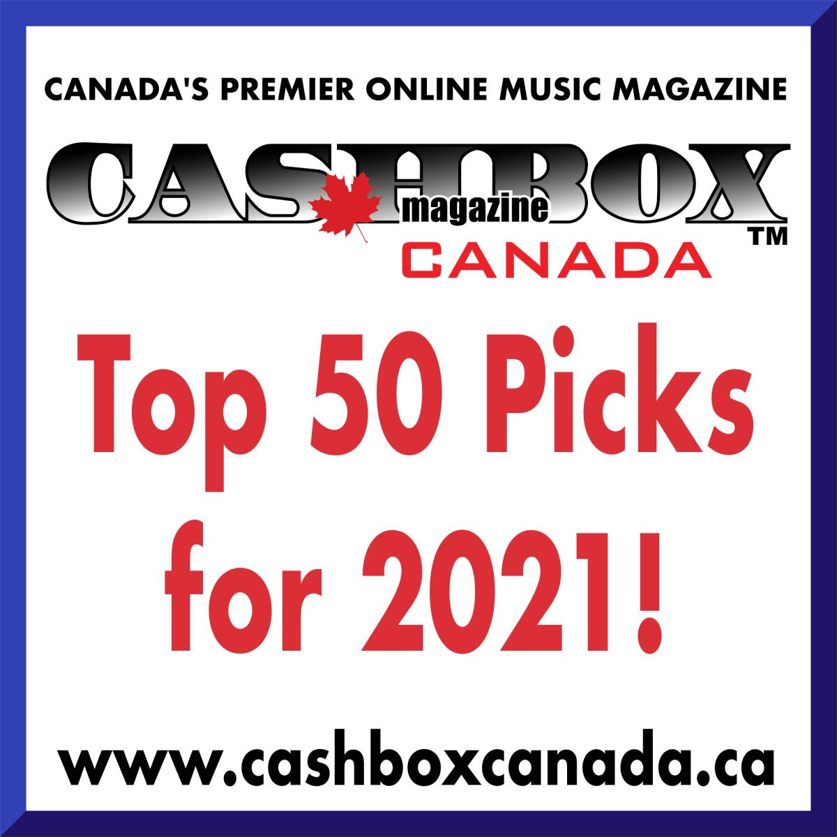 Cashbox Canada Top 50 Picks for 2021