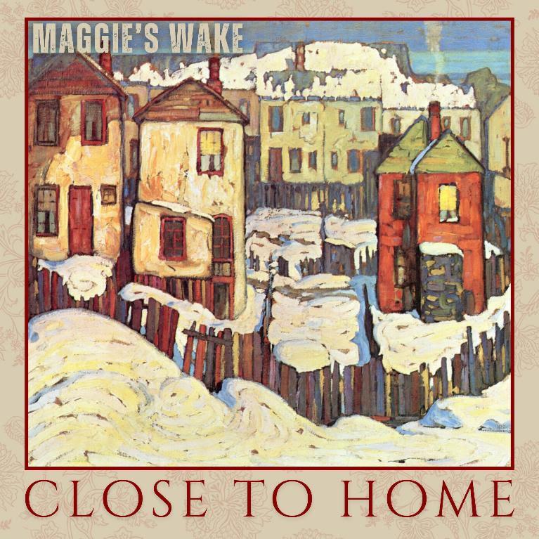 Maggie's Wake Close to Home