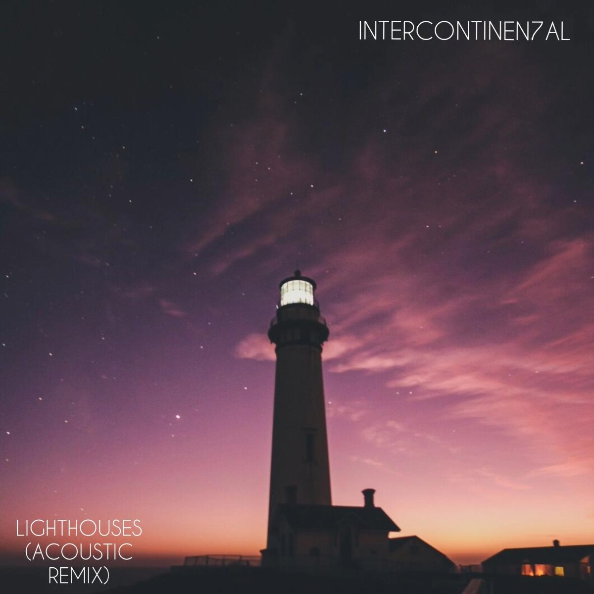  INTERCONTINEN7AL LIGHTHOUSES