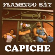 Toronto Swamp Rockers Flamingo Bay Release New Single "Capiche"