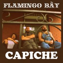 Toronto Swamp Rockers Flamingo Bay Release New Single "Capiche"