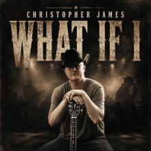 Singer/Songwriter Christopher James Blends Every Era Of The Genre On New Single “What If I”