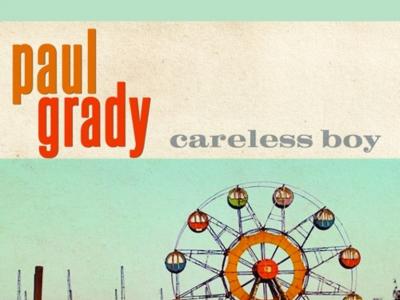 Paul Grady Releases New Single “Careless Boy”