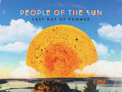 PEOPLE OF THE SUN Shine with EP, Last Day of Summer