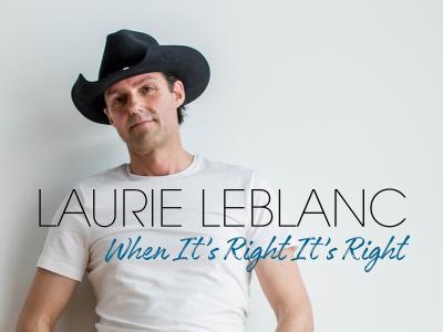 Laurie LeBlanc - When It's Right It's Right 