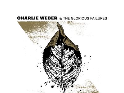 Charile Weber and The Glorious Failures