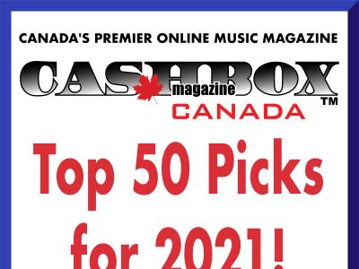 Cashbox Canada Top 50 Picks for 2021